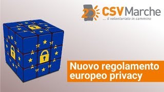 Nuovo regolamento europeo sulla Privacy e associazioni di volontariato [upl. by Prima]