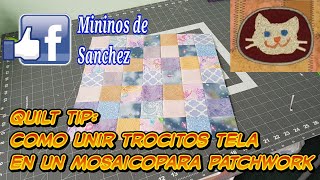 QUILT TIP Unir trocitos de Tela en Mosaico para Patchwork [upl. by Leahcin]