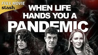 When Life Hands You a Pandemic  Covid19 Documentary  Full Movie  2020 Lockdown [upl. by Hewet534]