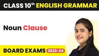 Noun Clause  Clauses  Class 10 English Grammar 202223 [upl. by Eoin812]