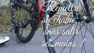 Remettre sa chaîne sans salir ses mains [upl. by Suiramad]