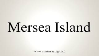 How to Pronounce Mersea Island [upl. by Tiffie]