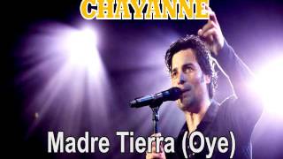 CHAYANNE quotMadre Tierra Oyequot [upl. by Warden]