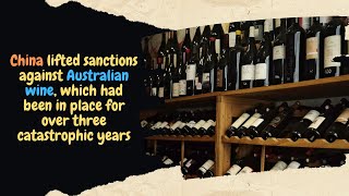 China lifts sanctions against Australian wine which have been in place for over three years [upl. by Lapotin]