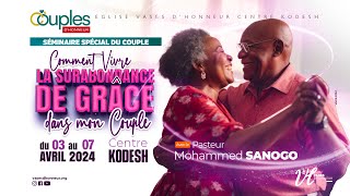 COMMENT VIVRE LA SURABONDANCE DE GRÂCE DANS MON COUPLE  JOUR 3  Pst Mohammed SANOGO  05042024 [upl. by Mohr]