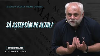 Vladimir Pustan  MATEI  50 Să așteptăm pe altul  Cireșarii TV  07052023 [upl. by Conant]