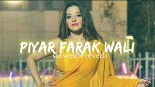 PIYAR FARAK WALI  slowedreverb PAWAN SINGH [upl. by Llyrat]