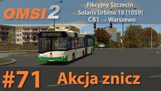 OMSI 2 71 Akcja znicz  Fikcyjny Szczecin  Linia C81  Solaris Urbino 18 1059 [upl. by Lozar]