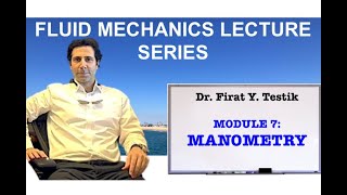 MODULE 7  Fluid Statics Manometry and Manometer Equation [upl. by Nidla]