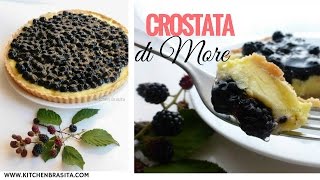 CROSTATA DI MORE e CREMA PASTICCERA Ricetta facile RICETTE DI GABRI [upl. by Aroled]