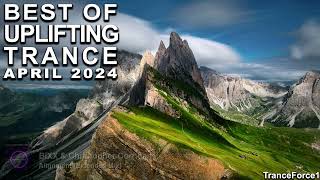 BEST OF UPLIFTING TRANCE MIX April 2024  TranceForce1 [upl. by Tombaugh22]