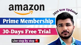 Amazon Prime Membership 30Days Free Trial Live 2024  Amazon Prime Membership Free Me Kaise Len [upl. by Yhtnomit51]