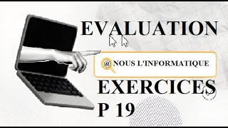 A NOUS LINFORMATIQUE  Correction des exercices  EVALUATION  page 19 [upl. by Gamal]