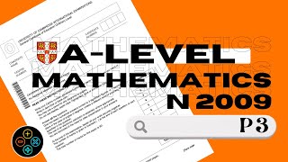 A Level Pure Math November 2009 Paper 3 97093 [upl. by Moulden560]