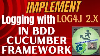 19 How to Implement Logging in Selenium BDD Cucumber Framework  Log4j2x [upl. by Ahsemaj]