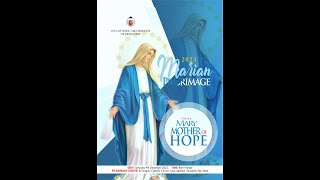 2023 MARIAN PILGRIMAGE [upl. by Lucy]