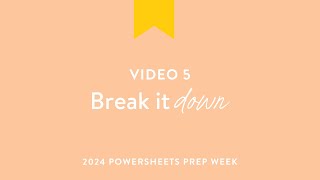 2024 PowerSheets Prep Week  Video Five  Break it Down [upl. by Nycila951]