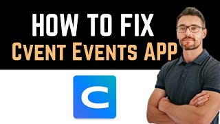 ✅ How to Fix Cvent Events App Not Working Full Guide [upl. by Sidnarb474]