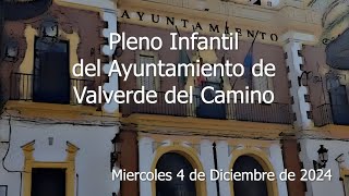 Pleno Infantil del 4 de diciembre de 2024 del Ayuntamiento de Valverde del Camino [upl. by Koal]