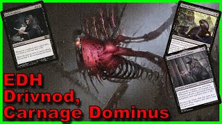 Drivnod Carnage Dominus EDH Deck Tech  Magic the Gathering [upl. by Sigler]