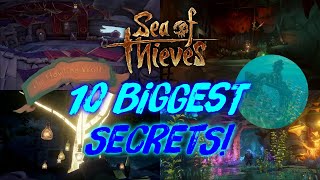 10 BIGGEST SECRETS amp HIDDEN LOCATIONS In Sea Of Thieves [upl. by Acinnej]