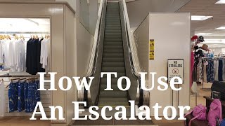 How To Use An Escalator w Safety Guildelines [upl. by Maillij661]