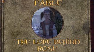 Fable The Lore Behind Rose [upl. by Sarchet502]