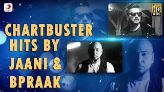 Chartbuster Hits By Jaani amp B Praak  Audio Jukebox [upl. by Euqinahs]