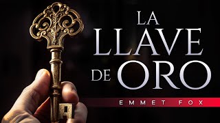 La llave de Oro audiolibro completo en español  Emmet Fox  Metafísica Cristiana [upl. by Patsy487]