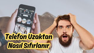 Telefonu Uzaktan Fabrika Ayarlarına Sıfırlama Nasıl Yapılır [upl. by Manvil]