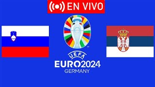 Eslovenia vs Serbia  Slovenia vs Serbia Euro 2024 [upl. by Harrington]