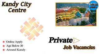 Kandy City Center job vacancies 2023lankajobs [upl. by Pitzer]