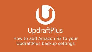 How to configure Amazon S3 with UpdraftPlus backups [upl. by Ylicec]