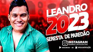 LEANDRO AVILLA 2023  SERESTA DE PAREDÃO AO VIVO [upl. by Karen]