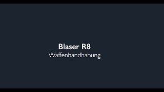 Blaser R8 – Handhabung [upl. by Friday]