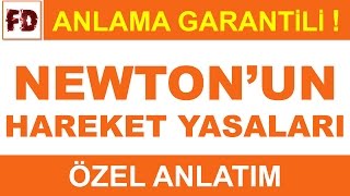 NEWTONUN HAREKET YASALARI  ANLAMA GARANTİLİ  HEPSİ TEK VİDEODA [upl. by Nabla]