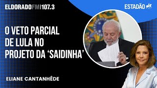 Eliane Cantanhêde Veto do presidente Lula ao projeto das Saidinhas foi cuidadoso e pontual [upl. by Pelligrini]