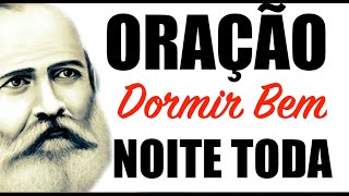 Oração da Noite para Dormir Bem Tratar e Curar Dr Bezerra de Menezes 🙏 Tratamento 14 de 21 [upl. by Larina]