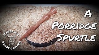 Woodturning  Making a Spurtle for stirring Porridge [upl. by Morrie]