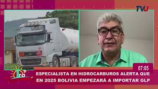 Especialista en hidrocarburos alerta que en 2025 Bolivia empezará a importar GLP [upl. by Eanahc]