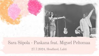 Sara Siipola  Paskana feat Miguel Peltomaa 2772024 Headland Lahti [upl. by Miun]