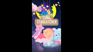 🌟 LUNA the Starcatcher magic star adventure viralvideo fun kids audiobook fypシ゚viral fy [upl. by Locke]