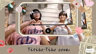 TitiboTibo Cover🎀👚🥿👛 [upl. by Mehala]