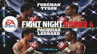 BETTER THAN UNDISPUTEDFight Night Round 4  Foreman Vs Tyson Pacquiao vs Leonard amp Ali vs Lewis [upl. by Nihs]