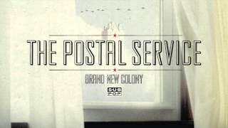 The Postal Service  Brand New Colony [upl. by Harmonie]