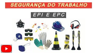 SEGURANÇA DO TRABALHO O QUE SÃO EPI E EPC E QUAL A SUA IMPORTÂNCIA [upl. by Ilahtan156]