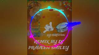 HYDERABAD MARFA SONG  REMIX BY DJ PRAVEEN SMILEY  DJ CHANTI [upl. by Nelhsa]