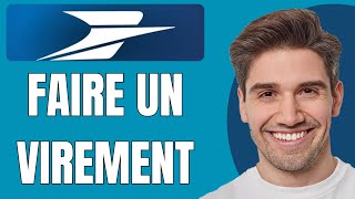 Comment effectuer un virement bancaire La Banque Postale Guide complet 2024 [upl. by Angelico]