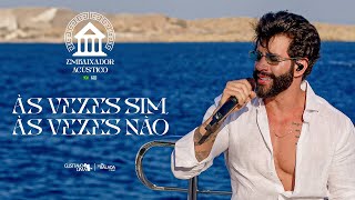 Gusttavo Lima  Às Vezes Sim Às Vezes Não Embaixador Acústico in Greece [upl. by Culbertson]