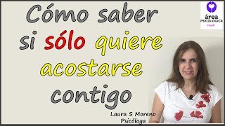 Ponle a prueba y averigua si sólo quiere acostarse contigo [upl. by Lancey]